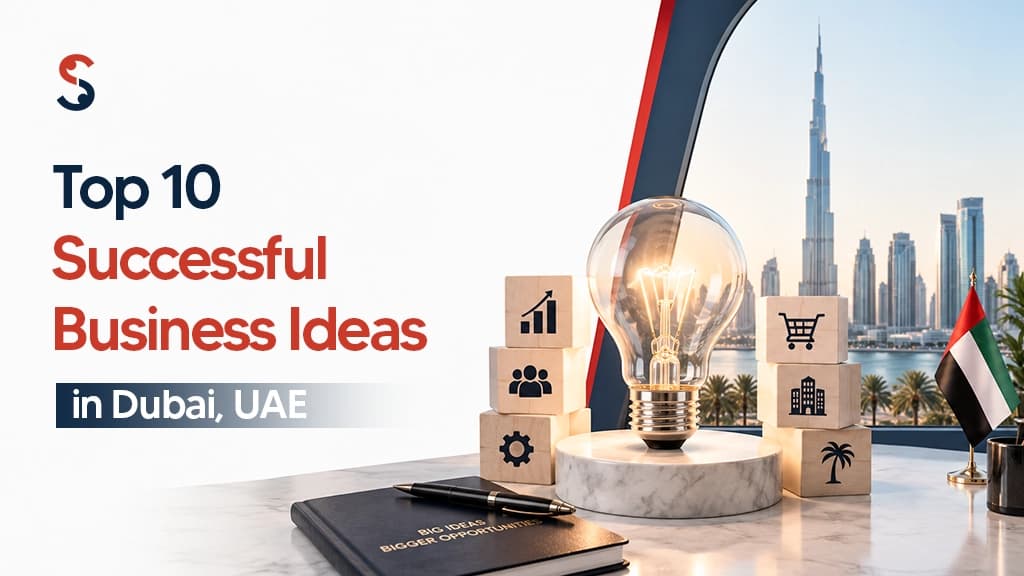 Top 10 Successful Business Ideas in Dubai, UAE Top 10 Successful Business Ideas in Dubai, UAE