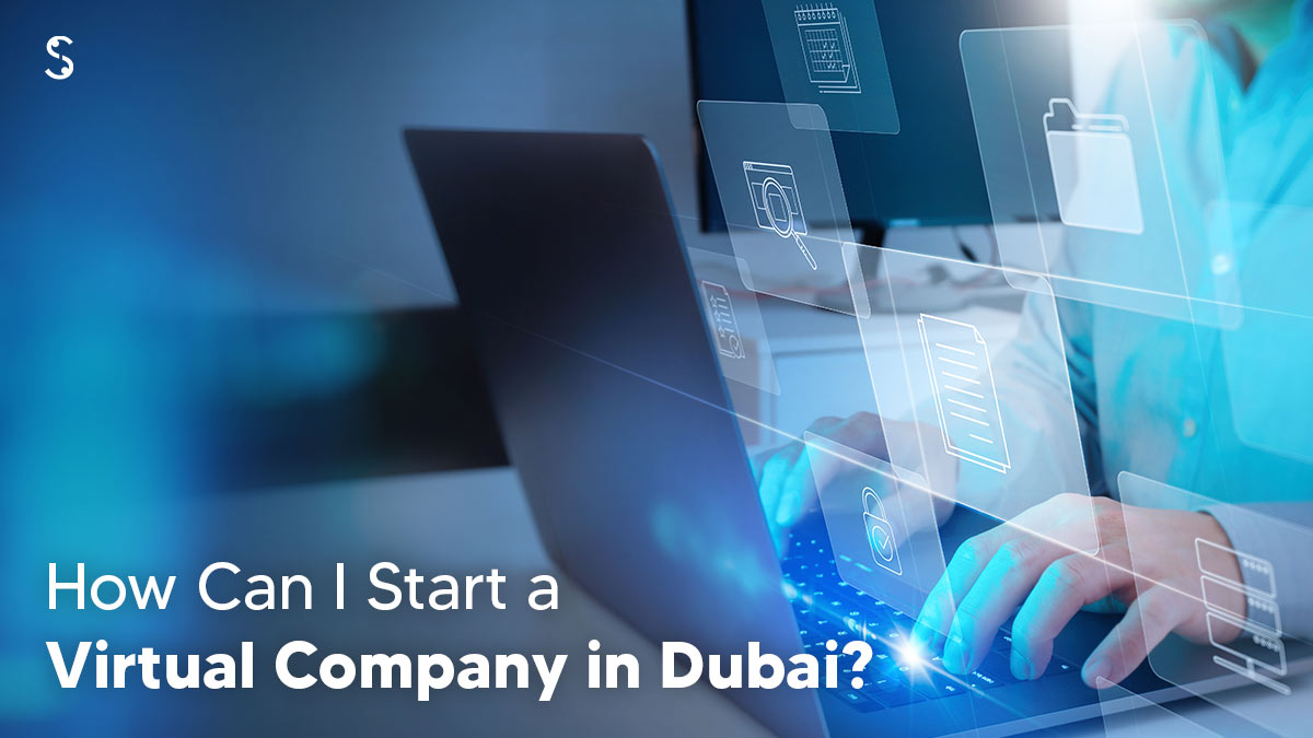  How to get a Virtual Company License in Dubai?
