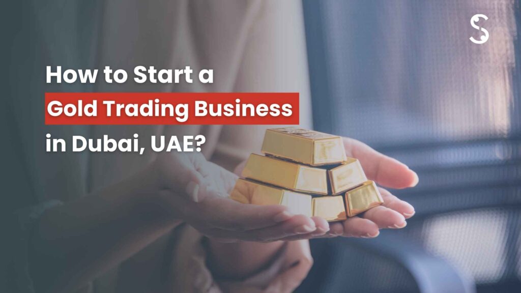 gold trading business in Dubai