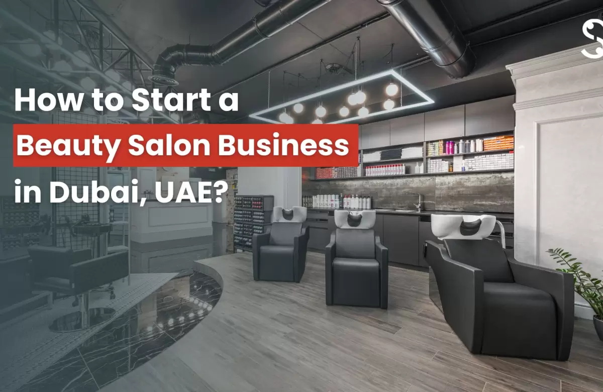  How To Start a Beauty Salon Business in Dubai