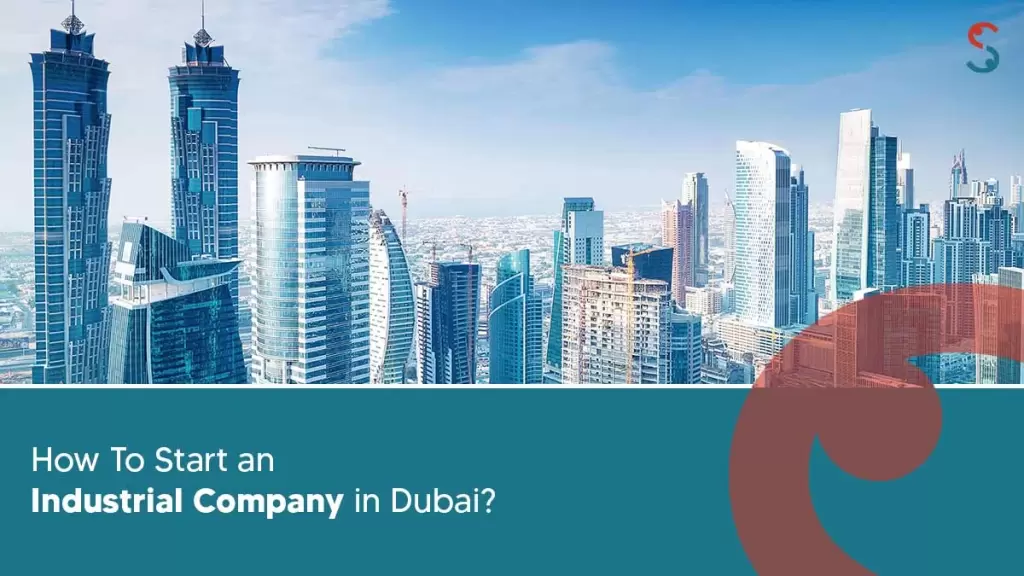Start an Industrial Company in Dubai