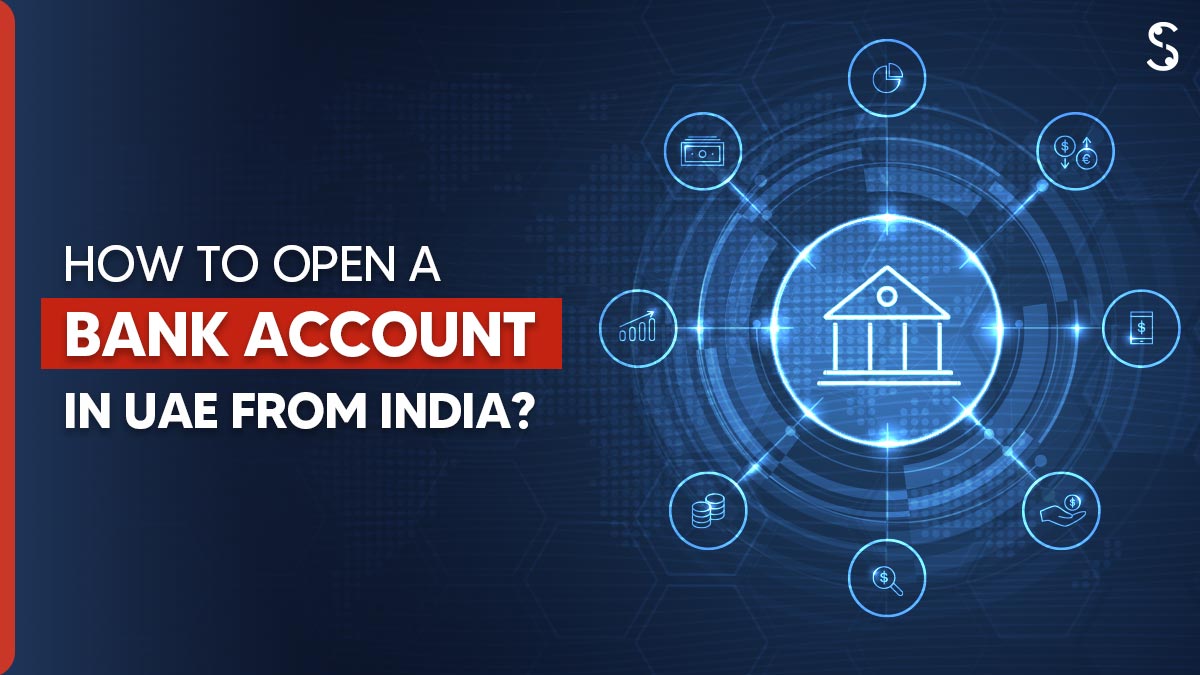  How to Open a Bank Account in UAE from India?