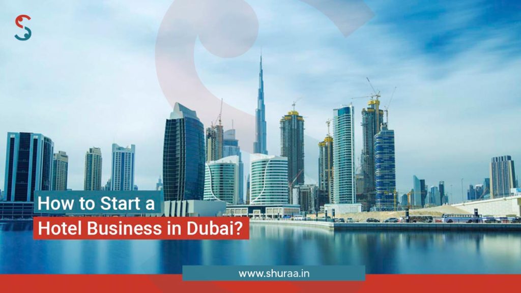 Start a Hotel Business in Dubai