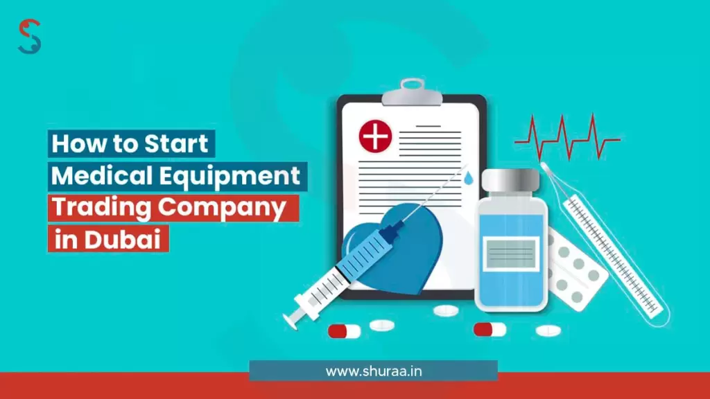 Start a Medical Equipment Trading Company in Dubai