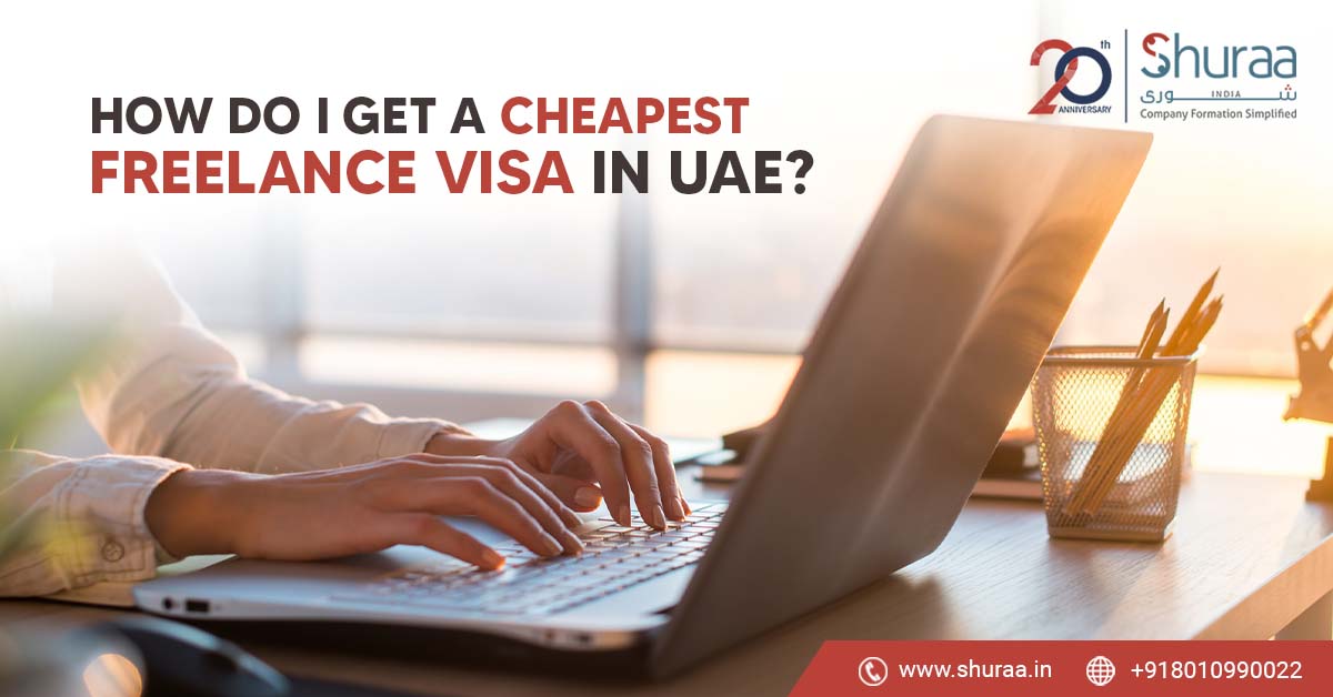 How do I Get a Cheapest Freelance Visa in UAE? 2024
