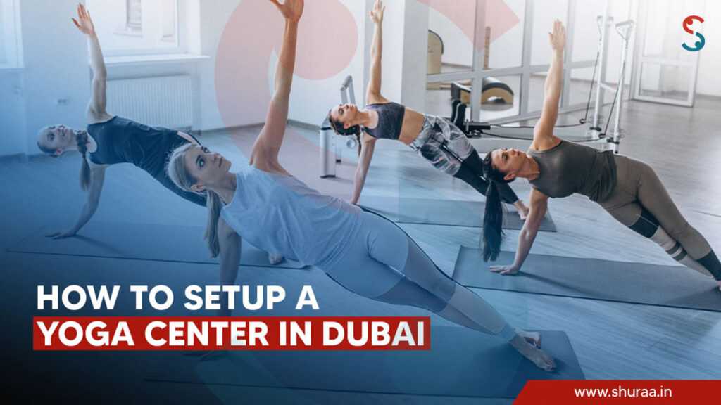 Setting up a Yoga Studio in Dubai