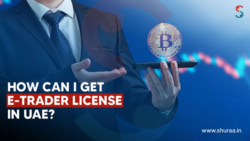 E-trader license in UAE