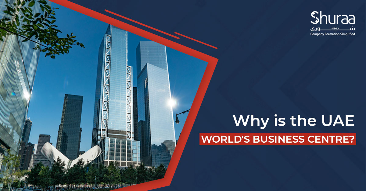  Why Is the UAE the World’s Business Center?