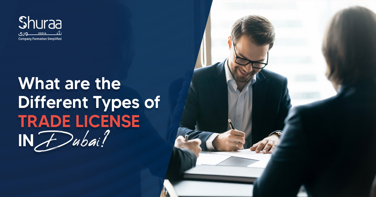  What are the Different Types of Trade License in Dubai?