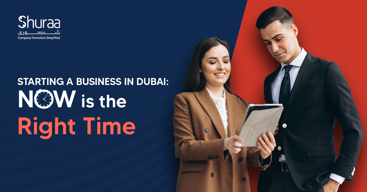 Starting a Business in Dubai: Now is the right time
