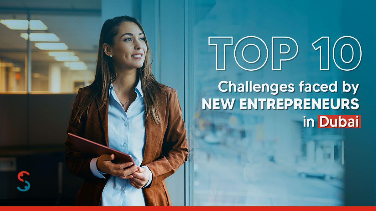  Top 10 Challenges Faced by New Entrepreneurs in Dubai