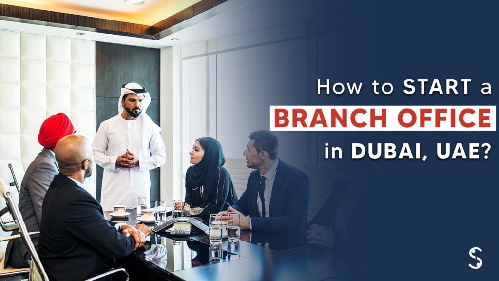 Start a Branch Office in Dubai