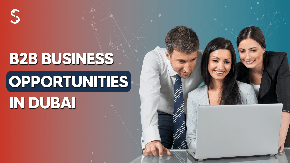  B2B Business Opportunities in Dubai