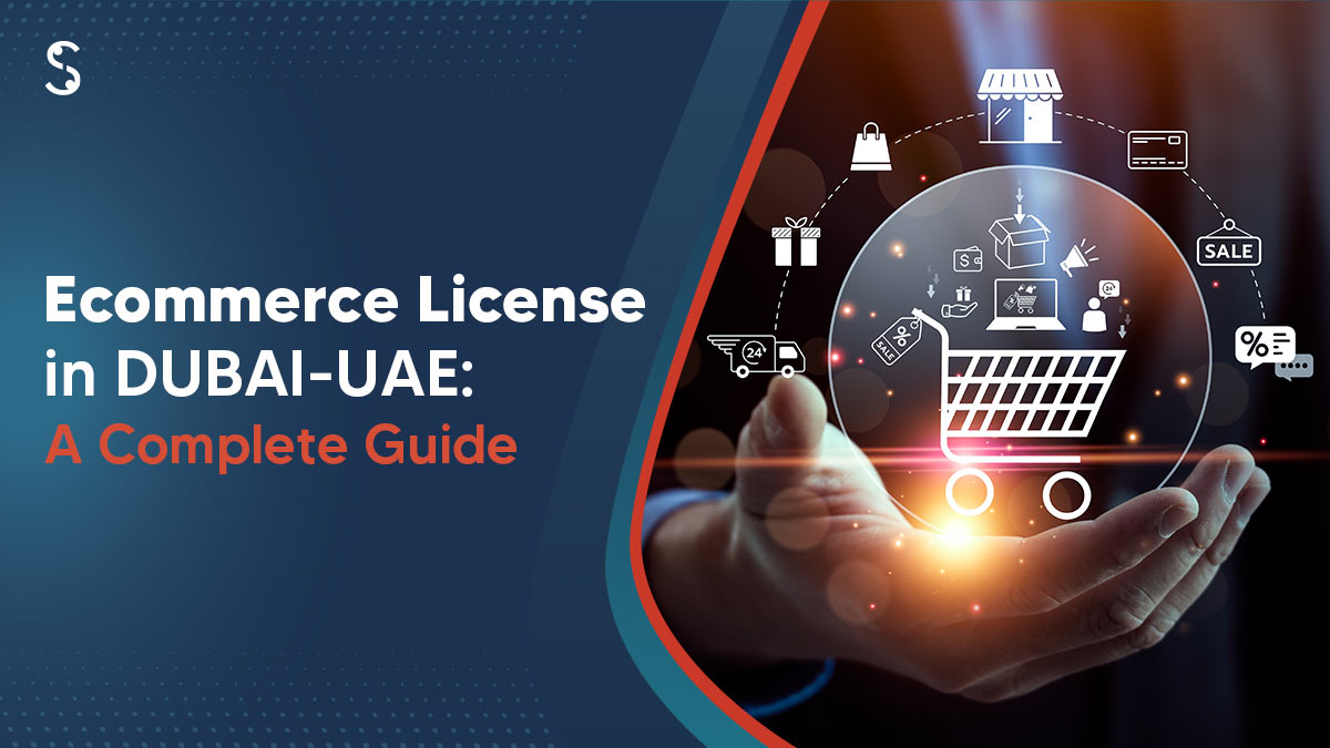  E-commerce License in Dubai: A Complete Guide