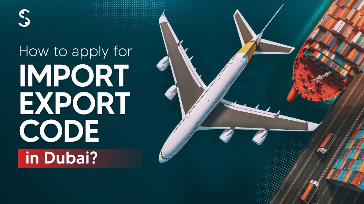 How to apply for import export code in Dubai?