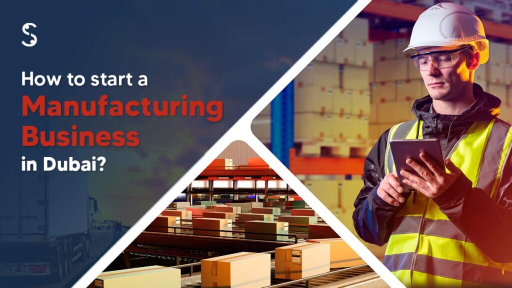 Manufacturing Business in Dubai